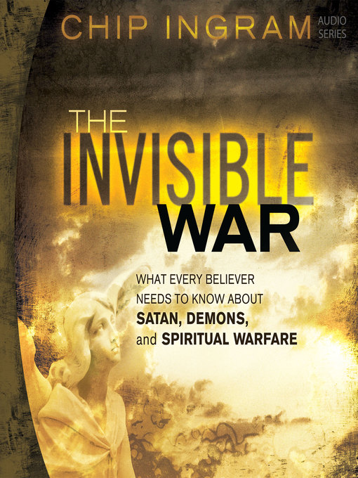Title details for The Invisible War by Chip Ingram - Available